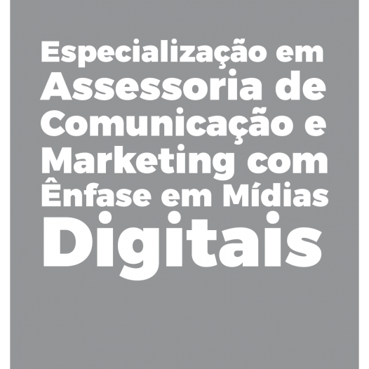 Especialização em Assessoria de Comunicação e Marketing com Ênfase em Mídias Digitais