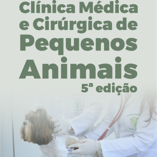 Especialização Em Clínica Médica E Cirúrgica De Pequenos Animais – 5ª Edição