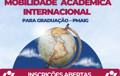 Inscrições Abertas para o Programa de Mobilidade Acadêmica Internacional de Graduação (PMAIG)