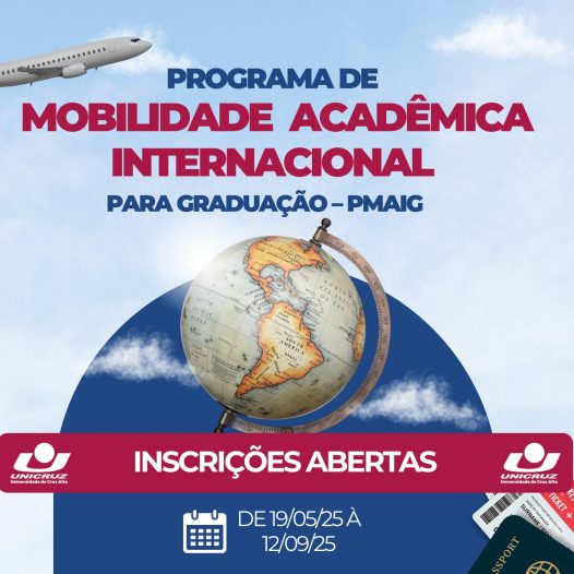 Inscrições Abertas para o Programa de Mobilidade Acadêmica Internacional de Graduação (PMAIG)