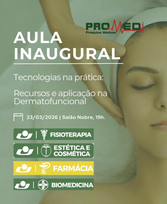 Aula Inaugural integrada dos cursos de : Biomedicina, Estética, Farmácia e Fisioterapia