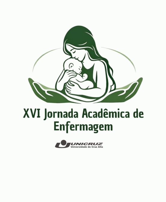 XVI JORNADA DE ENFERMAGEM “Entre a vida que gera e a que chega ao mundo: Enfermagem no cuidado Materno Infantil”