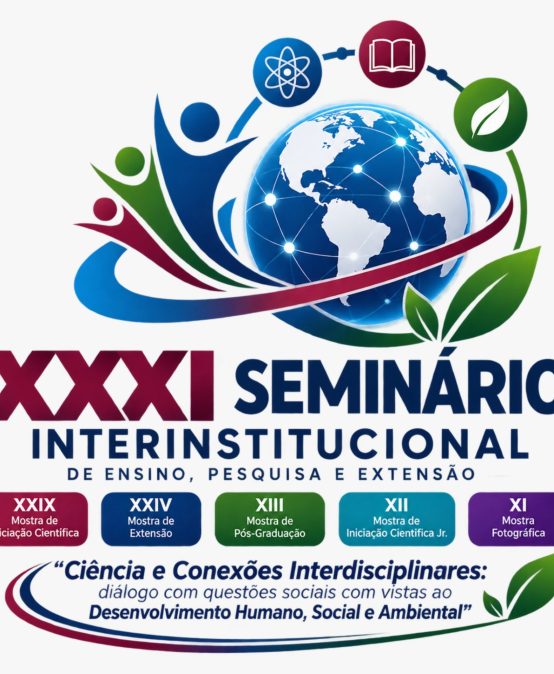 XXXI SEMINÁRIO INTERINSTITUCIONAL DE ENSINO, PESQUISA E EXTENSÃO