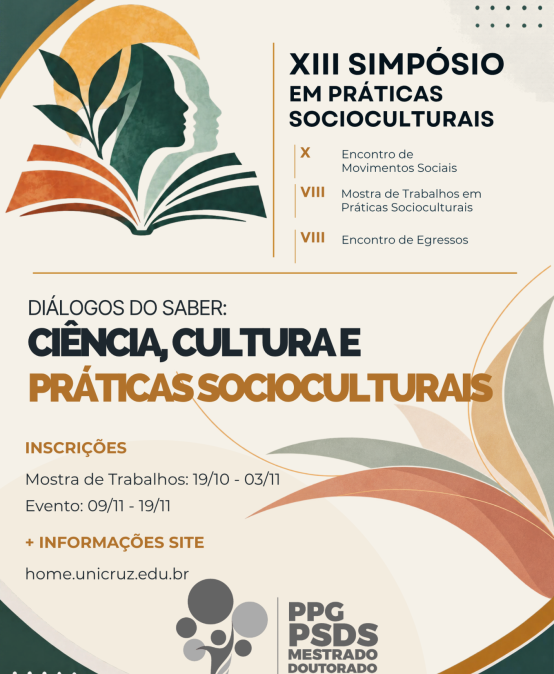 XIII Simpósio em Práticas Socioculturais, X Encontro de Movimentos Sociais, VIII Mostra de Trabalhos em Práticas Socioculturais, VIII Encontro de Egressos – Diálogos do Saber: Ciência, Cultura e Práticas Socioculturais